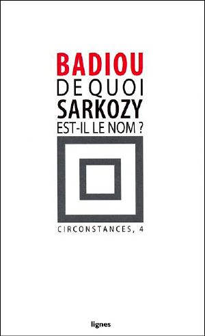 [circonstances 01] • De Quoi Sarkozy Est-Il Le Nom ?